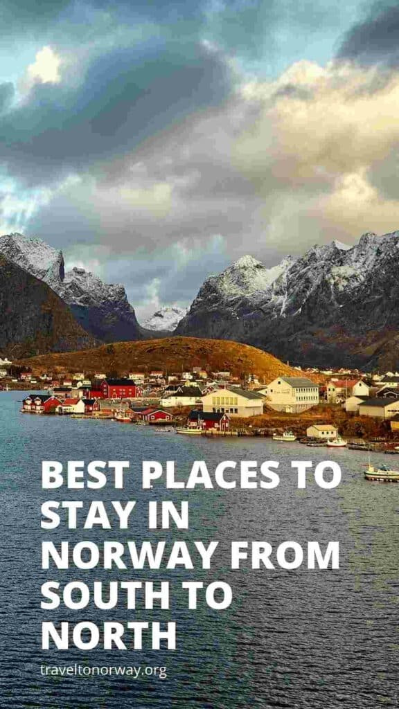 The best places to stay in Norway from the south to the north
